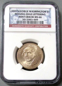  2007 ERROR MISSING EDGE LETTERING WASHINGTON DOLLAR NGC MS 66 - Picture 1 of 2