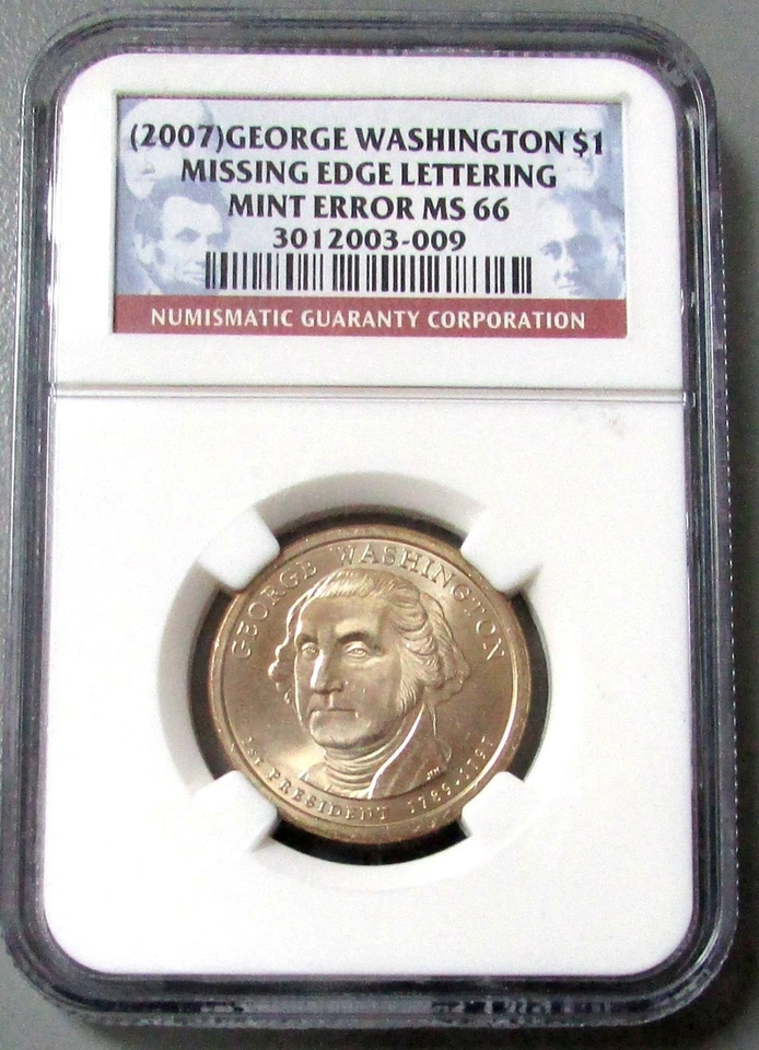  2007 ERROR MISSING EDGE LETTERING WASHINGTON DOLLAR NGC MS 66 - Image 1 of 2
