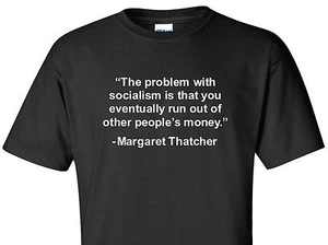 Margaret Thatcher Socialism Quote T-Shirt British Prime Minister Funny Shirt - Picture 1 of 2