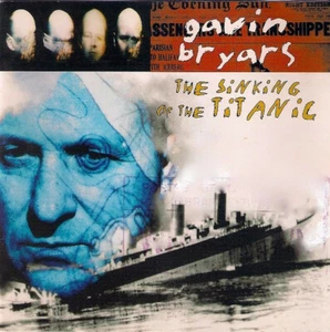 Gavin Bryars: The Sinking of the Titanic by Gavin Bryars (Composer/Double Bass)… - Picture 1 of 1