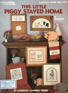 Folleto de punto de cruz de This Little Piggy Stayed Home - Leisure Arts 545 - 1987 - Imagen 1 de 2