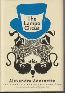THE LAMPO CIRCUS de ALEXANDRA ADORNETTO, HC/DJ, 2008, PRIMERA EDICIÓN - Imagen 1 de 1