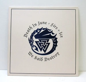 DEATH IN JUNE Fire & Ice/We Said Destroy '45 VINYL SINGLE 2000 Made In Germany - Picture 1 of 4