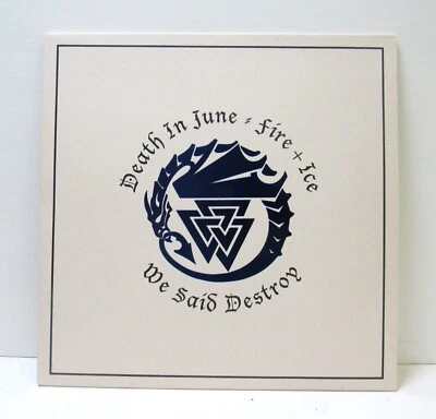 DEATH IN JUNE Fire & Ice/We Said Destroy '45 VINYL SINGLE 2000 Made In Germany - Image 1 of 4