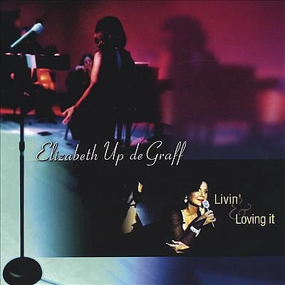Elizabeth Up De Graff - Livin' & Loving It (CD 2004) Foto 1 de 1