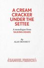 Alan Bennett A Cream Cracker Under The Settee Poche Acting Edition S