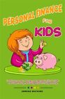Personal Finance For Kids: A Basic lesson on money management skills include ...