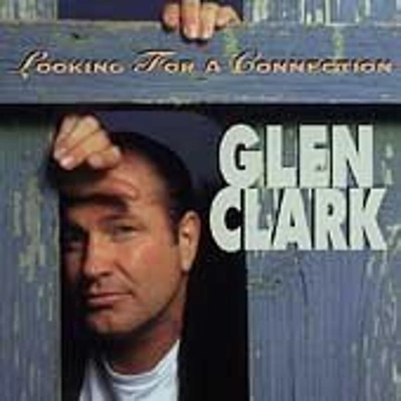 Glen Clark Looking For A Connection CD