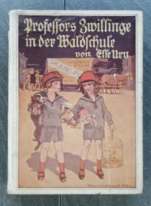Professors Zwillinge in der Waldschule Erzählung für die Jugend von Else Ury - Bild 1 von 5
