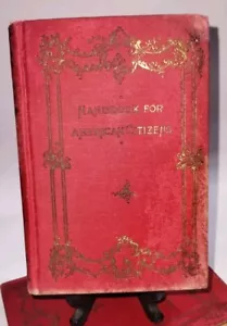 Antique - Hand Book for American Citizens by Henry Mann Copyright 1895 Red - Picture 1 of 14