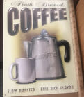 Metal Sign, “Fresh Brewed Coffee” 16 inches x 11 Inches