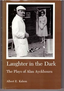 Laughter in the Dark: The Plays of Alan Ayckbourn - Picture 1 of 1