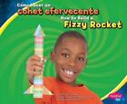 Cmo Hacer Un Cohete Efervescente How To Build A Fizzy Rocket By Lori Shores Eng