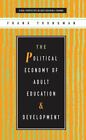 The Political Economy of Adult Education and Development (Global Perspectives on