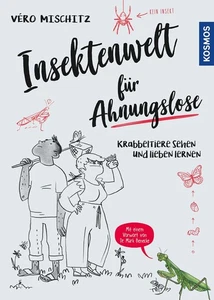 Véro Mischitz Insektenwelt für Ahnungslose: Krabbeltiere sehen und (Tapa blanda) - Imagen 1 de 1