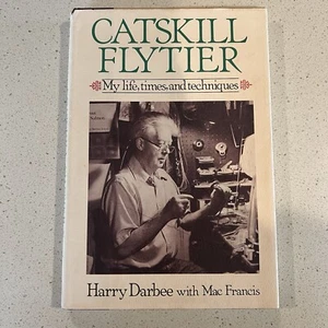 Catskill Flytier - harry darbee with mac Francis - 1st edition - Foto 1 di 5