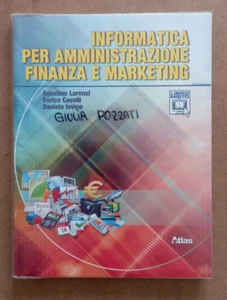 LIBRO Scuola INFORMATICA PER AMMINISTRAZIONE FINANZA E MARKETING Atlas. - Picture 1 of 8