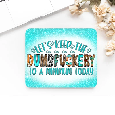 Premium Printed Anti-Slip Mouse Mat - Ultra Durable Humorous quote design - Image 1 of 2