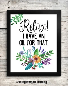 Relax! Dafür habe ich ein Öl. 8x10 Kunstdruck - Wohndeko - ätherische Öle - Bild 1 von 1