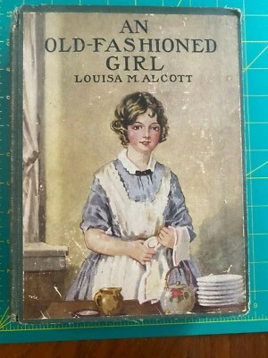 AN OLD-FASHIONED GIRL by Louisa May Alcott, early 1900s, M.A.Donohue, Antique Bk Foto 1 de 4