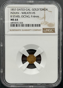1857 DATED CAL. GOLD TOKEN INDIAN - WREATH #5 8 STARS, OCTAGONAL 9.4mm NGC MS 64