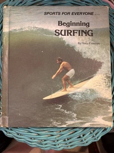 Beginning Surfing By Tony Freeman. 1980 good condition book, Great On The Inside - Imagen 1 de 7