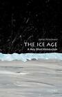 The Ice Age A Very Short Introduction Very Short By Woodward Jamie 0199580693