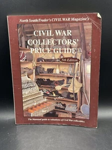 North South Trader’s CIVIL WAR COLLECTORS’ PRICE GUIDE 5th Edition - Imagen 1 de 5