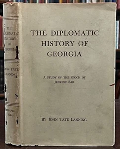 DIPLOMATIC HISTORY OF GEORGIA - Lanning, 1st 1936 - 18th CENTURY GEORGIA, SOUTH - Imagen 1 de 12