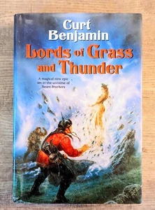 Curt Benjamin Lords of Grass and Thunder Hard Cover (The Clingfire Trilogy) 2005 - Imagen 1 de 6