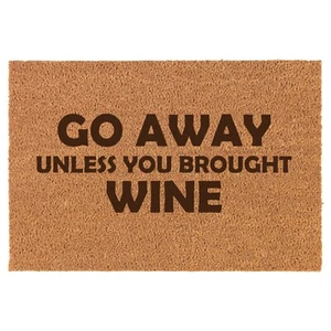 Coir Door Mat Entry Doormat Funny Go Away Unless You Brought Wine - Picture 1 of 2