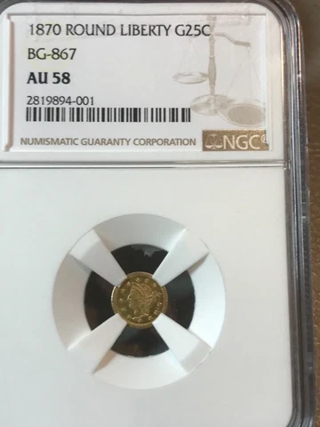 1870 round Liberty gold 25c BG 867 , AU 58 Cover