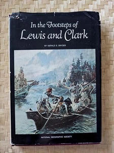 IN THE FOOTSTEPS OF LEWIS AND CLARK, BY GERALD S. SNYDER, 1970 - Picture 1 of 2