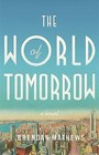 The World of Tomorrow by Mathews, Brendan