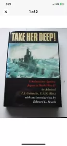 Take Her Deep!-A Submarine Against Japan in World War II-I.J. Galantin-GOOD USED - Picture 1 of 1