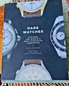 Rare Watches: Explore the World's Most Exquisite Timepieces, 2018, Paul Miquel - Picture 1 of 6