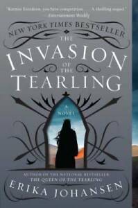 The Invasion of the Tearling: A Novel (Queen of the Tearling, The) - GOOD