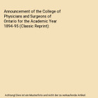 Announcement Of The College Of Physicians And Surgeons Of Ontario For The Academ