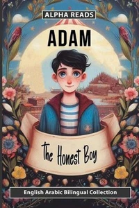 Adam the Honest boy: English Arabic bilingual by Alphareads Press Paperback Book - Picture 1 of 1