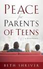 Peace For Parents Of Teens - Paperback By Beth Shriver - Good