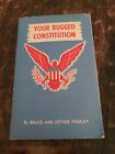 Your Rugged Constitution autorstwa Bruce'a i Esther Findlay wydanie z 1952 roku