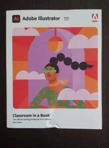 Classroom in a Book Ser.: Adobe Illustrator Classroom in a Book (2021... - Bild 1 von 2