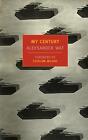 My Century: The Odyssey of a Polish Intellectual by Aleksander Wat (English) Pap