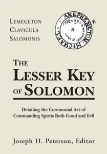 The Lesser Key of Solomon: Lemegeton Clavicula Salomonis - Joseph H. Peterson  - Picture 1 of 1