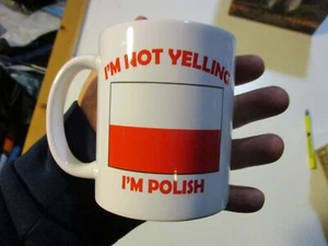 I'M NOT YELLING I'M POLISH 2 SIDED CUP MUG POLAND FLAG EUC - Picture 1 of 5