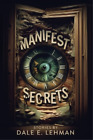 Dale E Lehman Manifest Secrets (Poche)