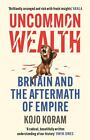 Boomerang: How the Afterlife of Empire is Breaking Britain: Britain and the