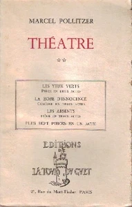 Pollitzer . Theatre 2 . LES YEUX VERTS . LA ROBE D' INNOCENCE . LES ABSENTS . - Foto 1 di 1