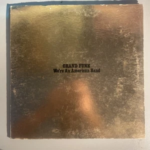 GRAND FUNK -WE'RE AN AMERICAN BAND CAPITOL RECORDS SMAS-1-11207-z11 Sterling 1st - Picture 1 of 14