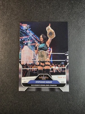 Stephanie Vaquer Crown Jewel Champion 2025 WWE Topps NOW - Image 1 of 2